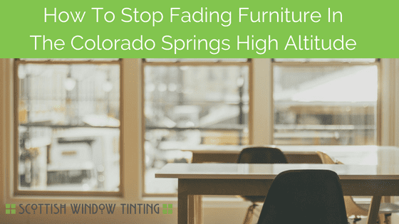 How To Stop Fading Furniture In The Colorado Springs High Altitude