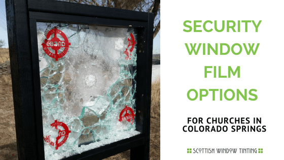 Security Film And Accessories Options For Your Colorado Springs Church