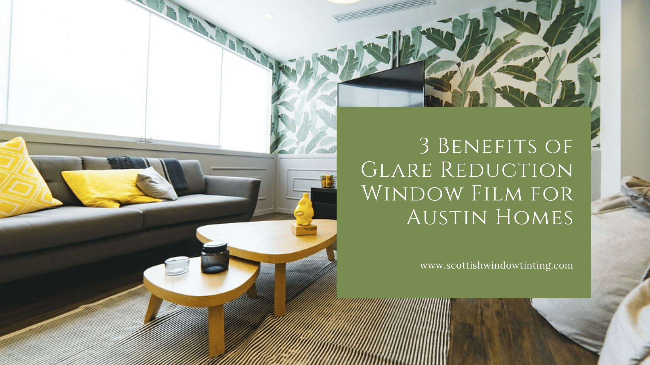 3 Benefits of Glare Reduction Window Film for Austin Homes