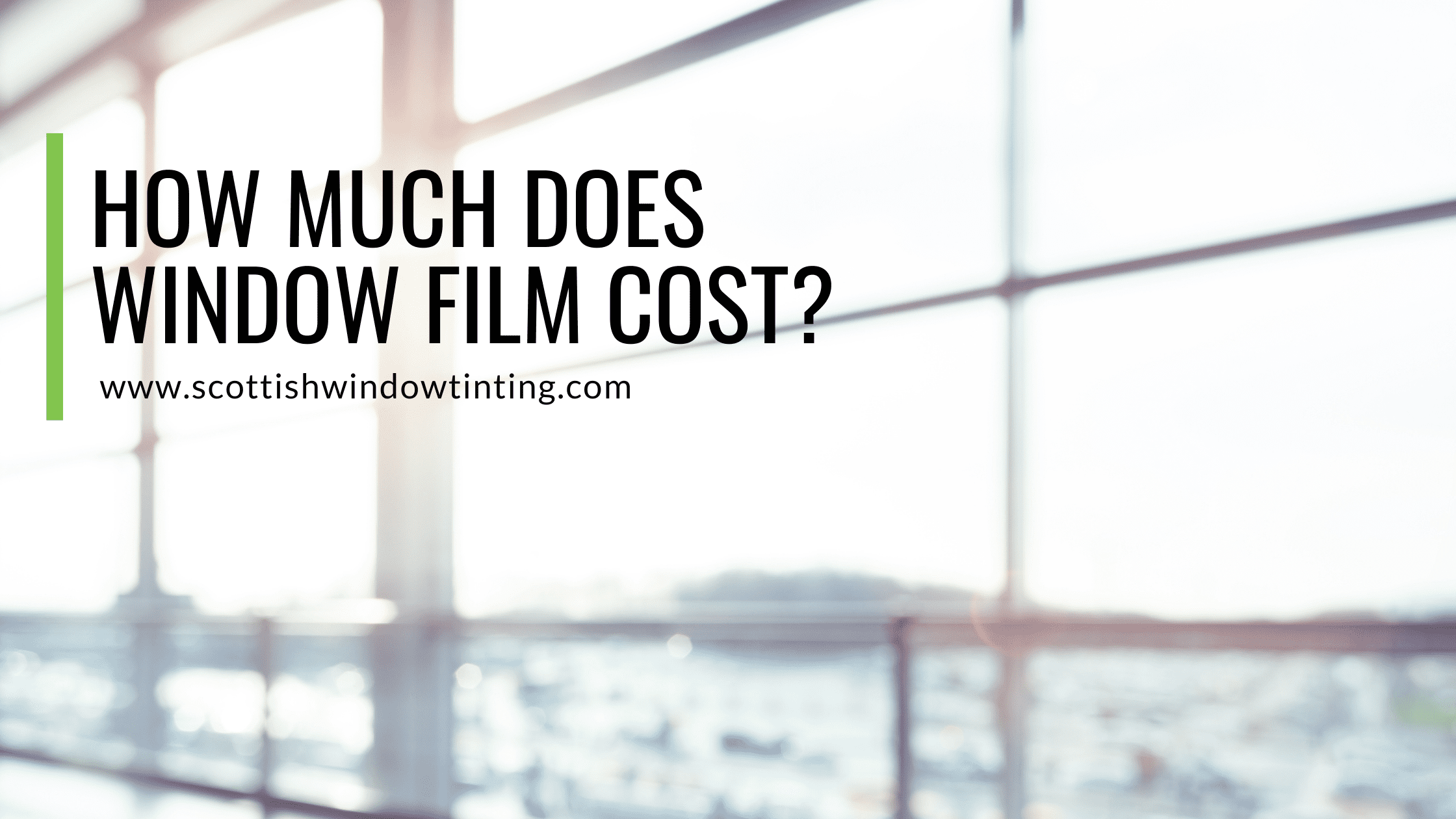 How Much Does Window Film Cost?
