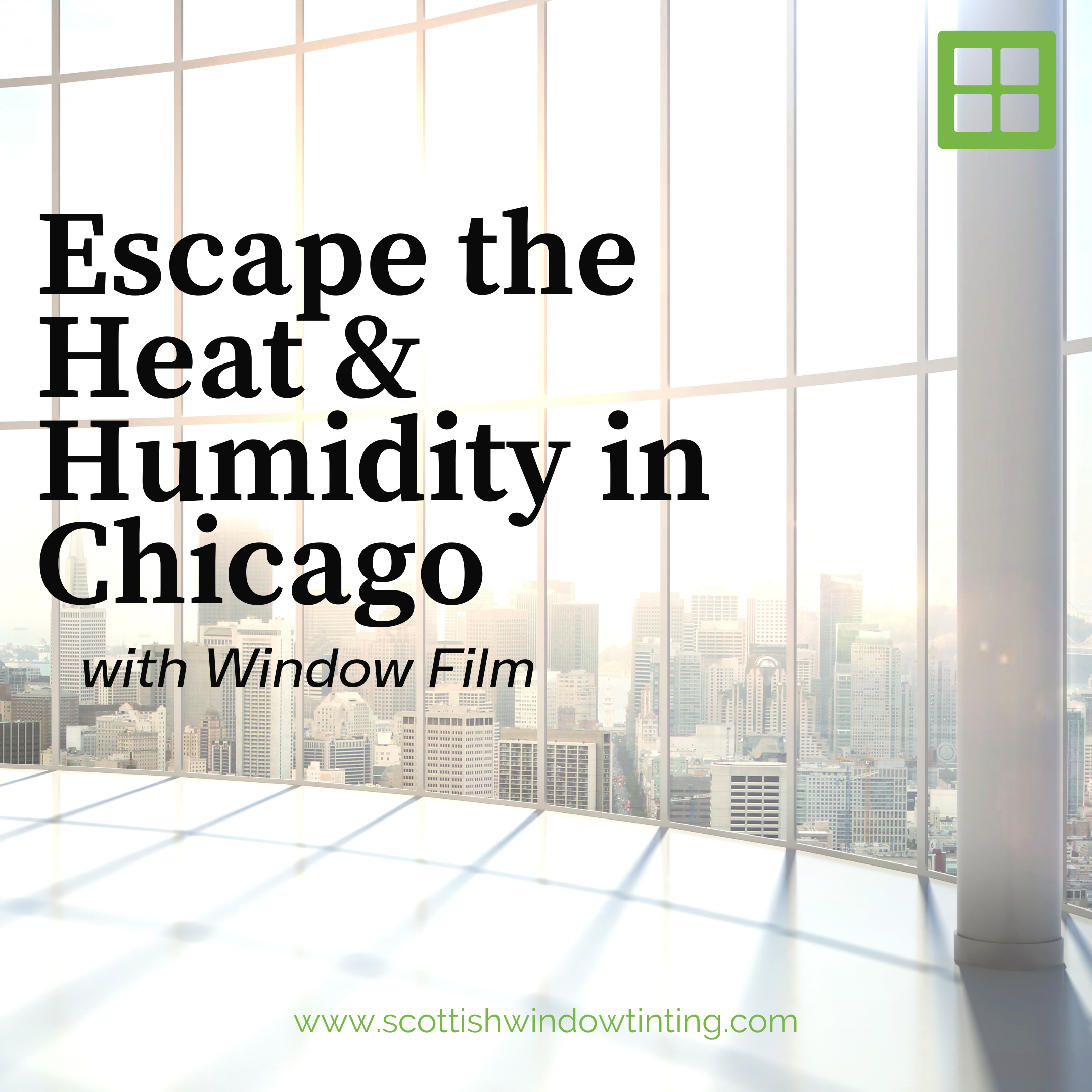 Escape the Heat & Humidity in Chicago with Window Film