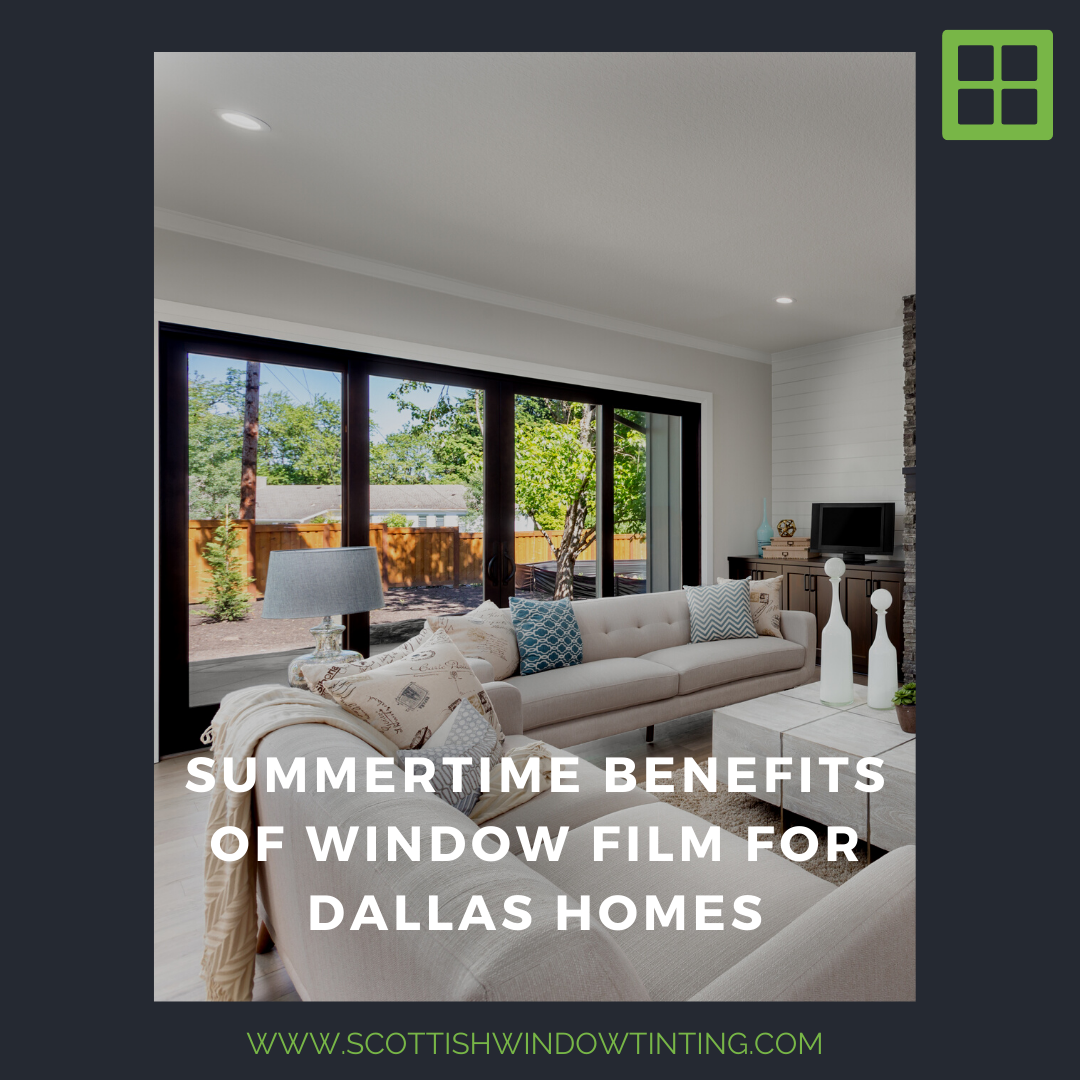 Summertime Benefits of Window Film for Dallas Homes
