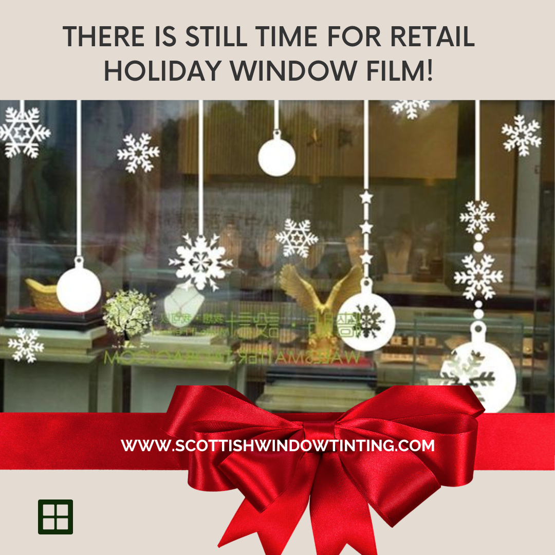 There is Still Time for Retail Holiday Window Film!