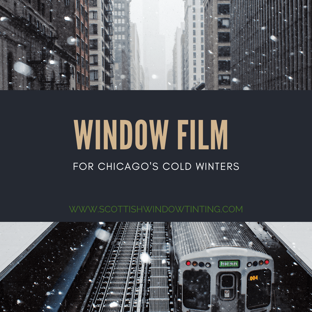 Window Film for Chicago’s Cold Winters