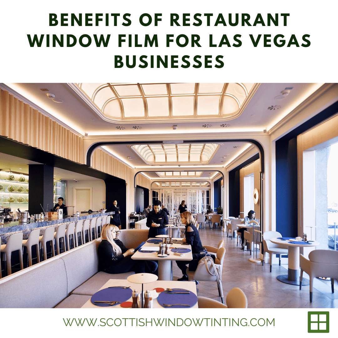 Benefits of Restaurant Window Film for Las Vegas Businesses