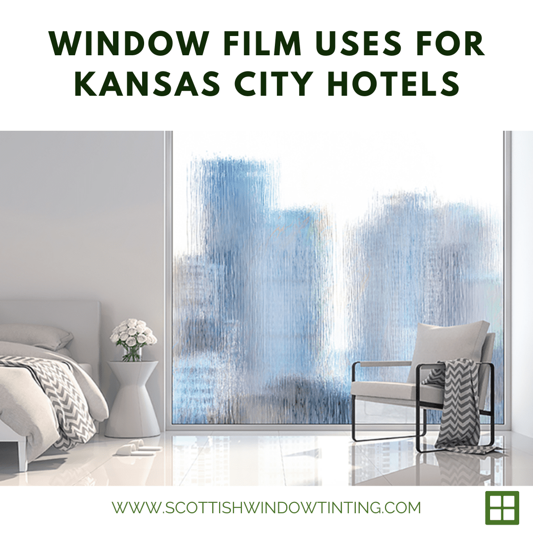Window Film Uses for Kansas City Hotels